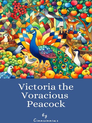 cover image of Victoria the Voracious Peacock